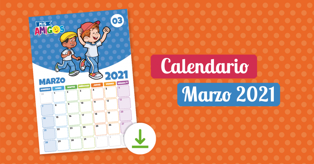 Calendario Marzo 2021 - Revista Mis Amigos